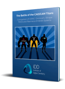 The Battle of the CAD/CAM Titans - Institute of Digital Dentistry